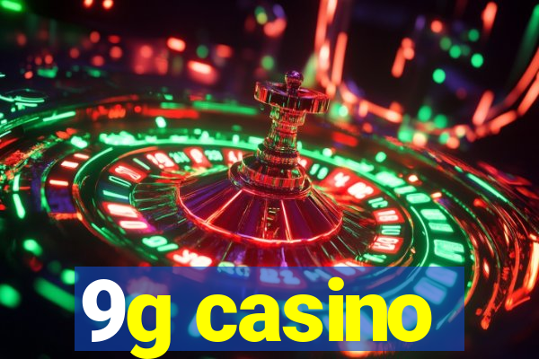 9g casino